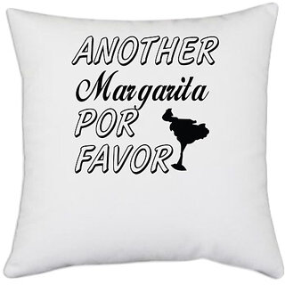 UDNAG White Polyester 'Margarita | another margirta por favor' Pillow Cover [16 Inch X 16 Inch]
