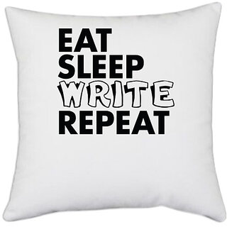                       UDNAG White Polyester 'Write | eat sleep write repeat' Pillow Cover [16 Inch X 16 Inch]                                              