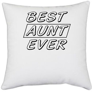                       UDNAG White Polyester 'Aunty | best aunt ever' Pillow Cover [16 Inch X 16 Inch]                                              