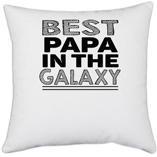                       UDNAG White Polyester 'Father | best papa in the galaxy' Pillow Cover [16 Inch X 16 Inch]                                              