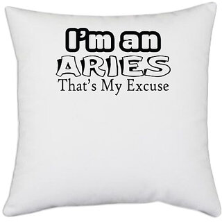                       UDNAG White Polyester 'Aries | i am an aries that's my excusee' Pillow Cover [16 Inch X 16 Inch]                                              