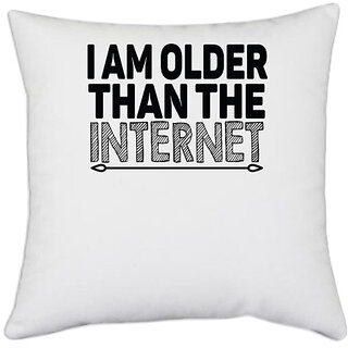                       UDNAG White Polyester 'Grand Father | i am older than the internet' Pillow Cover [16 Inch X 16 Inch]                                              