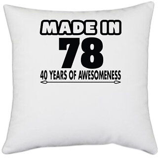                      UDNAG White Polyester 'Awesomeness | made in78' Pillow Cover [16 Inch X 16 Inch]                                              