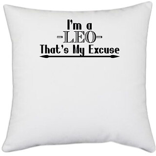                       UDNAG White Polyester 'Zodiac Sign Leo | i'm a -leo- that's my excuse' Pillow Cover [16 Inch X 16 Inch]                                              