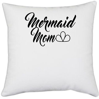                       UDNAG White Polyester 'Mother | mermaid mom-a' Pillow Cover [16 Inch X 16 Inch]                                              