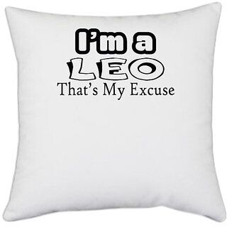                       UDNAG White Polyester 'Zodiac Sign Leo | i'm a leo that's my excuse' Pillow Cover [16 Inch X 16 Inch]                                              