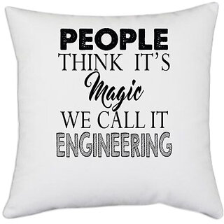                       UDNAG White Polyester 'Engineering | people think it's magic' Pillow Cover [16 Inch X 16 Inch]                                              