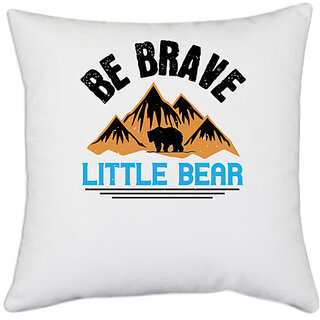                       UDNAG White Polyester 'Bear Brave | e brave little bear' Pillow Cover [16 Inch X 16 Inch]                                              