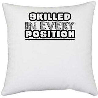                       UDNAG White Polyester 'Position | skilled in every position 2' Pillow Cover [16 Inch X 16 Inch]                                              