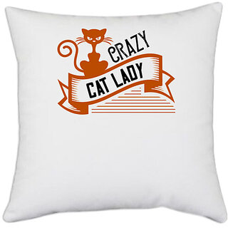                       UDNAG White Polyester 'Lady | crazy cat lady 01' Pillow Cover [16 Inch X 16 Inch]                                              