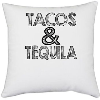                       UDNAG White Polyester 'Tequila | tacos & tequila' Pillow Cover [16 Inch X 16 Inch]                                              