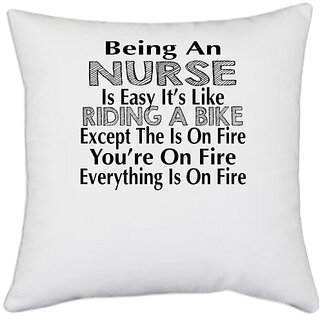                       UDNAG White Polyester 'Nurse | being an nurse is easy it's like' Pillow Cover [16 Inch X 16 Inch]                                              
