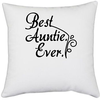                       UDNAG White Polyester 'Auntie | best auntie. ever' Pillow Cover [16 Inch X 16 Inch]                                              