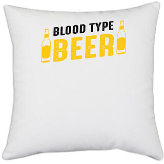                       UDNAG White Polyester 'Beer | Blood type Beer' Pillow Cover [16 Inch X 16 Inch]                                              