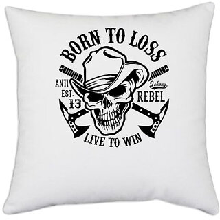                       UDNAG White Polyester 'Death | Born to loss' Pillow Cover [16 Inch X 16 Inch]                                              