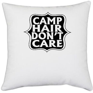                       UDNAG White Polyester 'Camping | amp hair don't care' Pillow Cover [16 Inch X 16 Inch]                                              