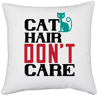                       UDNAG White Polyester 'Cat | cat hair dont care o1' Pillow Cover [16 Inch X 16 Inch]                                              