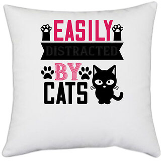                       UDNAG White Polyester 'Cat | easily distracted by cats' Pillow Cover [16 Inch X 16 Inch]                                              