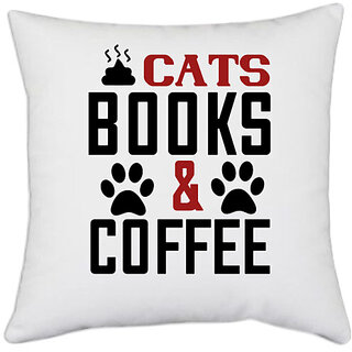                       UDNAG White Polyester 'Books Cat Coffee | cats books and coffee' Pillow Cover [16 Inch X 16 Inch]                                              