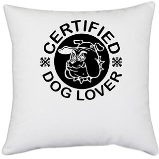                       UDNAG White Polyester 'Dog Lover | Certified' Pillow Cover [16 Inch X 16 Inch]                                              