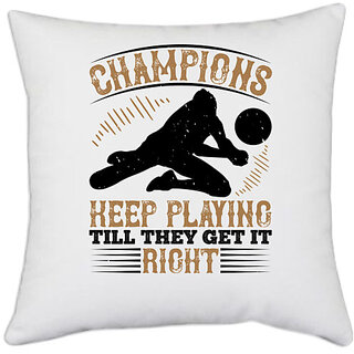                       UDNAG White Polyester 'Champions | Champions keep playing till they get it right' Pillow Cover [16 Inch X 16 Inch]                                              