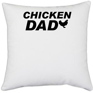                       UDNAG White Polyester 'Father | chicken dad' Pillow Cover [16 Inch X 16 Inch]                                              