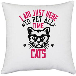                       UDNAG White Polyester 'Cat | i am just here topet all time cats' Pillow Cover [16 Inch X 16 Inch]                                              