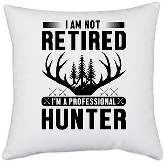                       UDNAG White Polyester 'Retired | I am not' Pillow Cover [16 Inch X 16 Inch]                                              