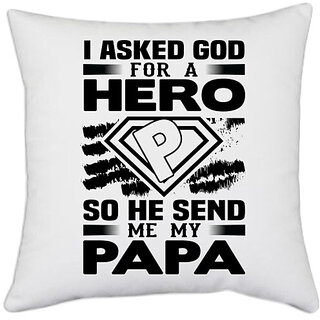                       UDNAG White Polyester 'Father | I asked' Pillow Cover [16 Inch X 16 Inch]                                              