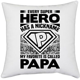                       UDNAG White Polyester 'Father | Every super' Pillow Cover [16 Inch X 16 Inch]                                              