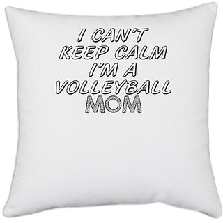                       UDNAG White Polyester 'Vollyball Mom | i can't keep clam i'm a volleyball mom' Pillow Cover [16 Inch X 16 Inch]                                              