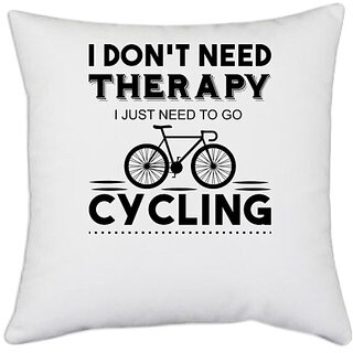                       UDNAG White Polyester 'Cycling | I Don't Need 2' Pillow Cover [16 Inch X 16 Inch]                                              