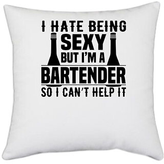                       UDNAG White Polyester 'Bartender | I hate being' Pillow Cover [16 Inch X 16 Inch]                                              