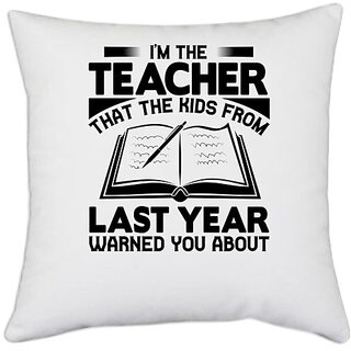                       UDNAG White Polyester 'Teacher | I'm the teacher' Pillow Cover [16 Inch X 16 Inch]                                              