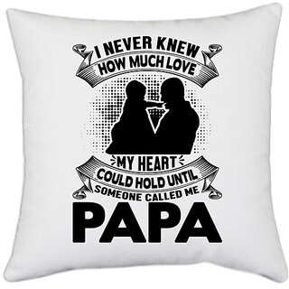                       UDNAG White Polyester 'Father | I never knew' Pillow Cover [16 Inch X 16 Inch]                                              
