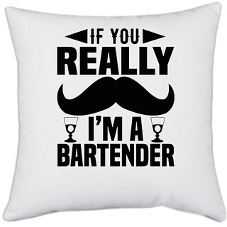                       UDNAG White Polyester 'Bartender | If you really' Pillow Cover [16 Inch X 16 Inch]                                              