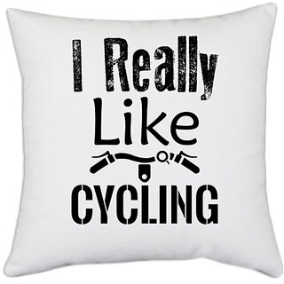                      UDNAG White Polyester 'Cycling | I Really Like Cycling' Pillow Cover [16 Inch X 16 Inch]                                              