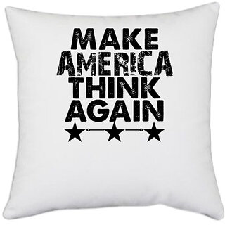                       UDNAG White Polyester 'America | make america think again' Pillow Cover [16 Inch X 16 Inch]                                              