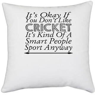                       UDNAG White Polyester 'Cricket | it's okay if you don't like cricket' Pillow Cover [16 Inch X 16 Inch]                                              