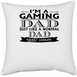                       UDNAG White Polyester 'Father | i'm a gaming' Pillow Cover [16 Inch X 16 Inch]                                              