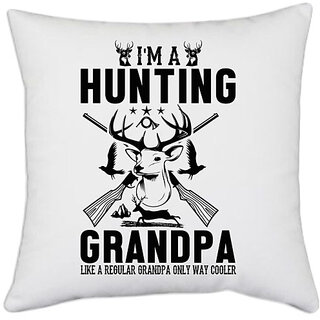                       UDNAG White Polyester 'Hunter | I'm a hunting' Pillow Cover [16 Inch X 16 Inch]                                              