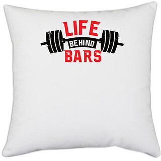                       UDNAG White Polyester 'Gym Hardwork | Life Behind Bars' Pillow Cover [16 Inch X 16 Inch]                                              
