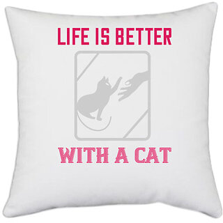                       UDNAG White Polyester 'Cat | life is better with a cat' Pillow Cover [16 Inch X 16 Inch]                                              