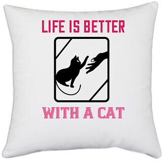                       UDNAG White Polyester 'Cat | life is better with cat 01' Pillow Cover [16 Inch X 16 Inch]                                              