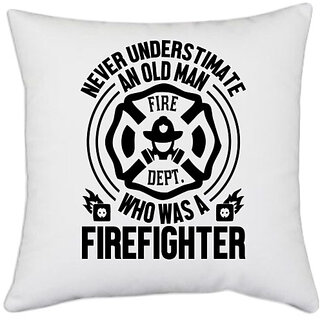                       UDNAG White Polyester 'Firefighter | Never understimate' Pillow Cover [16 Inch X 16 Inch]                                              