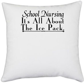                       UDNAG White Polyester 'Nurse | school nursing all about' Pillow Cover [16 Inch X 16 Inch]                                              