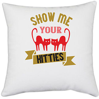                       UDNAG White Polyester 'Cat | how me your kitties' Pillow Cover [16 Inch X 16 Inch]                                              
