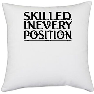                       UDNAG White Polyester 'Skilled | skilled inevery position' Pillow Cover [16 Inch X 16 Inch]                                              