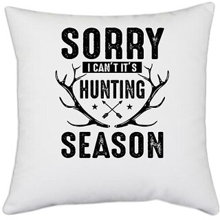                       UDNAG White Polyester 'Hunter | Sorry' Pillow Cover [16 Inch X 16 Inch]                                              