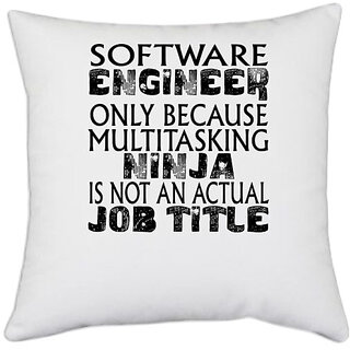                       UDNAG White Polyester 'Software Engineer | sotware engineer only because' Pillow Cover [16 Inch X 16 Inch]                                              
